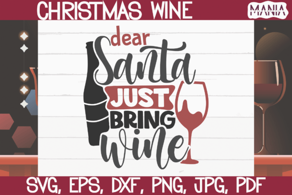 Dear Santa Just Bring Wine SVG: A Festive Graphic Template for Content Creators