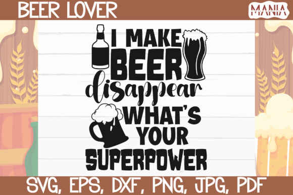 I Make Beer Disappear SVG: A Versatile Graphic Template for Content Creators