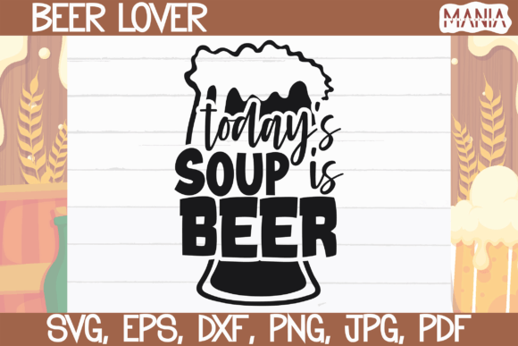 Today’s Soup is Beer SVG: A Bold Graphic Template for Creative Branding